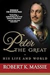 Peter the Great: His Life and World