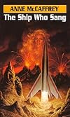 The ship who sang - Anne McCaffrey