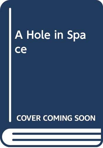 A Hole in Space book cover