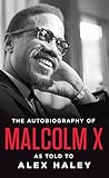 The Autobiography of Malcolm X: As Told to Alex Haley