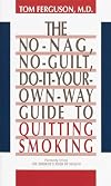 No-Nag, No-Guilt, Do-It-Your-Own-Way Guide to Quitting Smoking