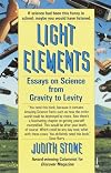 Light Elements: Essays in Science from Gravity to Levity