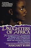 Daughters of Africa: An International Anthology of Words and Writings by Women of African Descent from the Ancient Egyptian to the Present