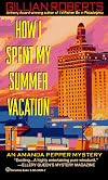 How I Spent My Summer Vacation