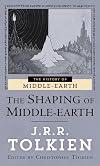 The Shaping of Middle-Earth: The Quenta, the Ambarkanta and the Annals