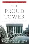 The Proud Tower: A Portrait of the World Before the War, 1890-1914