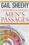 Understanding Mens Passages Discovering The New Map Of Mens Lives