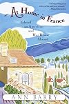 At Home in France: Tales of an American and Her House Abroad