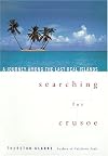 Searching for Crusoe: A Journey Among the Last Real Islands