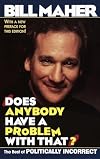 Does Anybody Have a Problem with That? The Best of Politically Incorrect