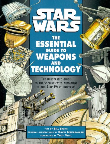 Star Wars: The Essential Guide to Weapons and Technology book cover