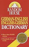Random House German-English English-German Dictionary: Second Edition