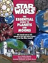 Star Wars: The Essential Guide to Planets and Moons
