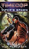 Timecop: Viper's Spawn