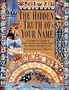 The Hidden Truth of Your Name: A Complete Guide to First Names and What They Say About the Real You