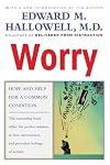 Worry: Controlling It and Using It Wisely