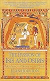 The Passion of Isis and Osiris: A Gateway to Transcendent Love - Jean Houston