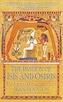 The Passion of Isis and Osiris: A Gateway to Transcendent Love - Jean Houston