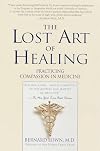 The Lost Art of Healing: Practicing Compassion in Medicine