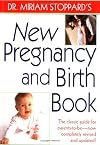 Dr. Miriam Stoppard's New Pregnancy and Birth Book