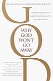 Why God Wont Go Away Brain Science And The Biology Of Belief