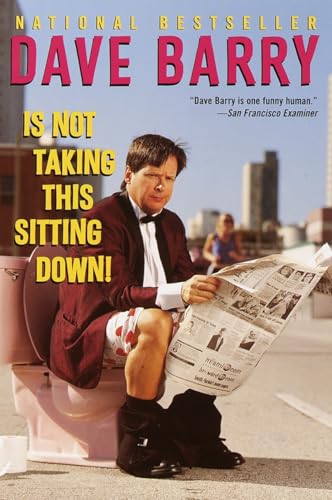 Dave Barry Is Not Taking This Sitting Down book cover