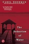 The Seduction of Water