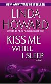 Kiss Me While I Sleep: A Novel