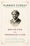 Bound For The Promised Land Harriet Tubman Portrait Of An American Hero