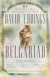 The Belgariad, Volume One: Pawn of Prophecy • Queen of Sorcery • Magician's Gambit: