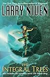 The integral trees ; and, The smoke ring - Larry Niven