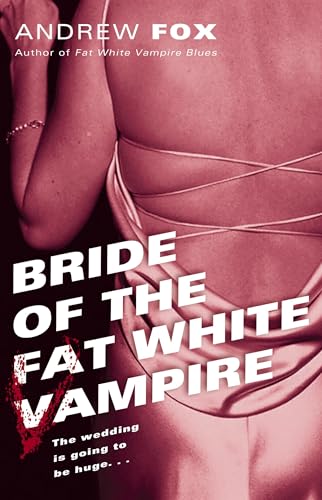 Bride of the Fat White Vampire book cover
