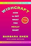 Wishcraft: How to Get What You Really Want - Barbara Sher