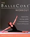 The BalleCore® Workout: Integrating Pilates, Hatha Yoga, and Ballet in an Innovative Exercise Routine for All Fitness L