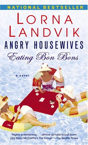 Angry Housewives Eating Bon Bons book cover
