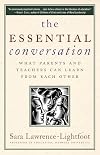 The Essential Conversation: What Parents and Teachers Can Learn from Each Other