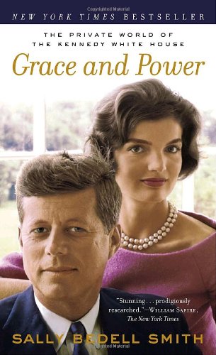 Grace and Power: The Private World of the Kennedy White House book cover