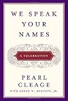 We Speak Your Names: A Celebration