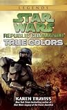 True Colors Star Wars Legends Republic Commando