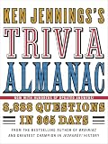 Ken Jenningss Trivia Almanac 8888 Questions In 365 Days