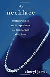 The Necklace: Thirteen Women and the Experiment That Transformed Their Lives