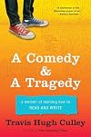 A Comedy & A Tragedy: A Memoir of Learning How to Read and Write