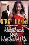 Heartbreak of a Hustler's Wife