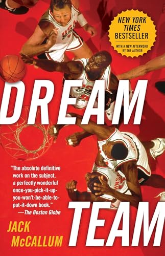 Cover of Dream Team" How Michael, Magic, Larry, Charles, and the Greatest Team of All Time Conquered the World and Changed the Game of Basketball Forever