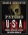 Psycho USA: Famous American Killers You Never Heard Of