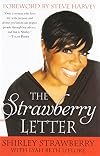 The Strawberry Letter: Real Talk, Real Advice, Because Bitterness Isn't Sexy