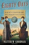 Eighty Days: Nellie Bly and Elizabeth Bisland's History-Making Race Around the World