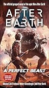 A Perfect Beast-After Earth (After Earth: Ghost Stories)