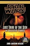 Lost Tribe Of The Sith Star Wars Legends The Collected Stories