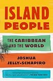 Island People The Caribbean And The World